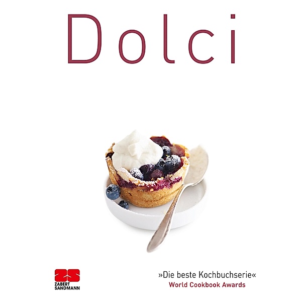 Dolci / Trendkochbuch (20) Bd.15, ZS-Team