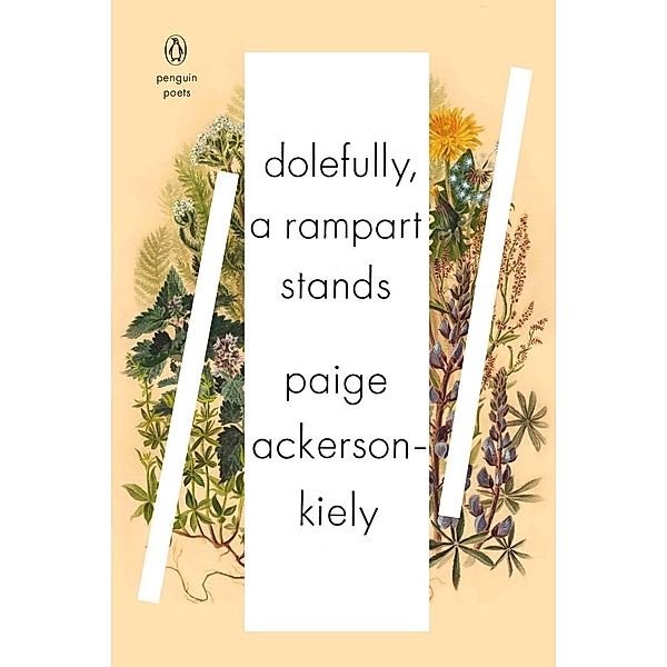 Dolefully, A Rampart Stands / Penguin Poets, Paige Ackerson-Kiely
