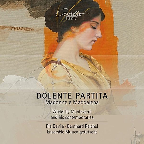 Dolente Partita: Madonna e Maddalena, Pia Davila, B. Reichel, Ensmeble Musica getutscht