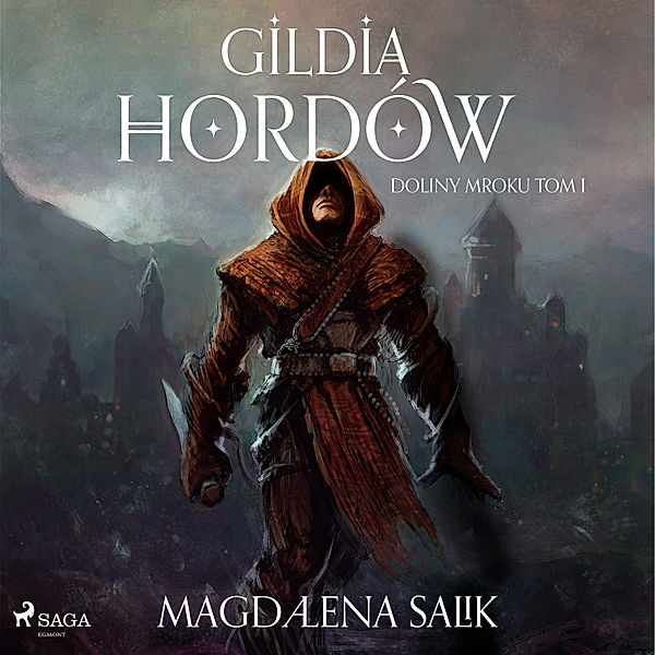 Doliny Mroku - 1 - Gildia Hordów, Magdalena Salik