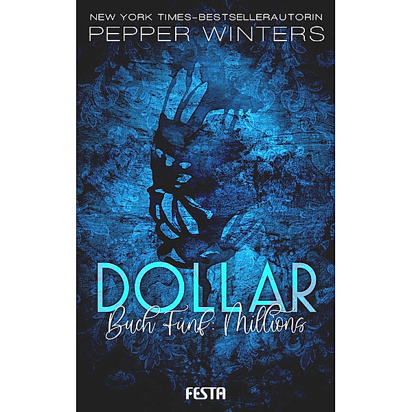 Dollar - Buch 5: Millions, Pepper Winters
