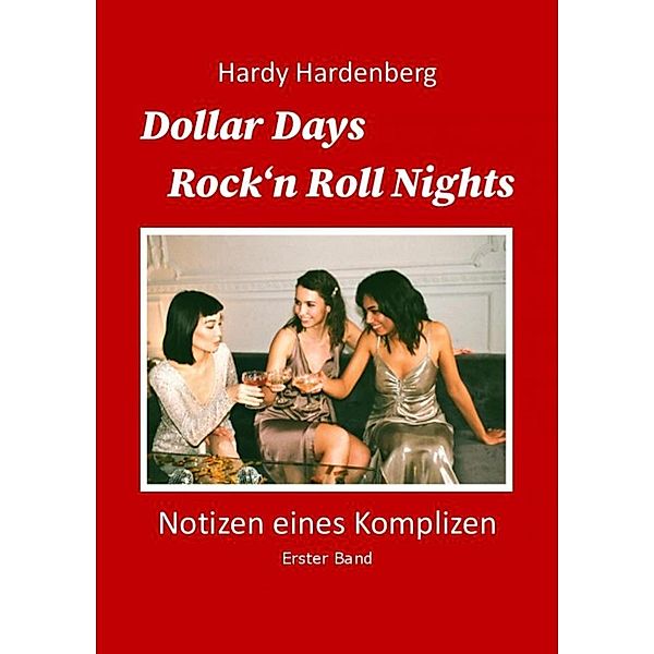 Dollar Days, Rock´n Roll Nights, Hardy Hardenberg