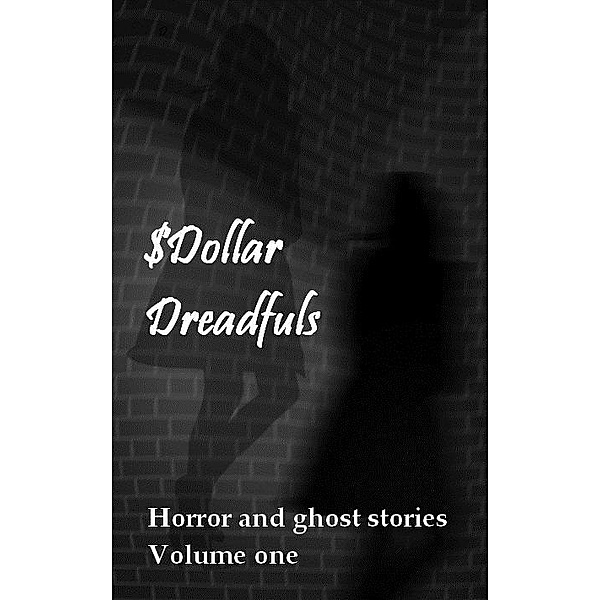 Dollar Dreadfuls Volume One / Chris Roberts, Chris Roberts
