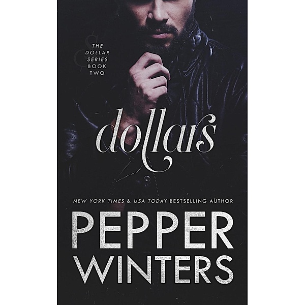 Dollars / Dollar, Pepper Winters