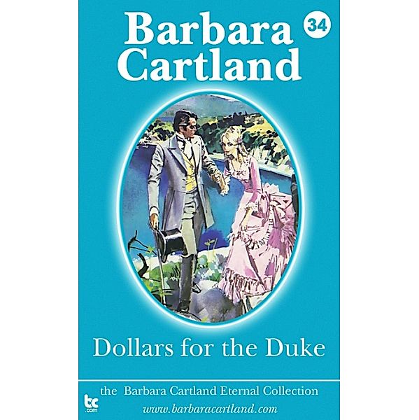 Dollars for the Duke / The Eternal Collection, Barbara Cartland