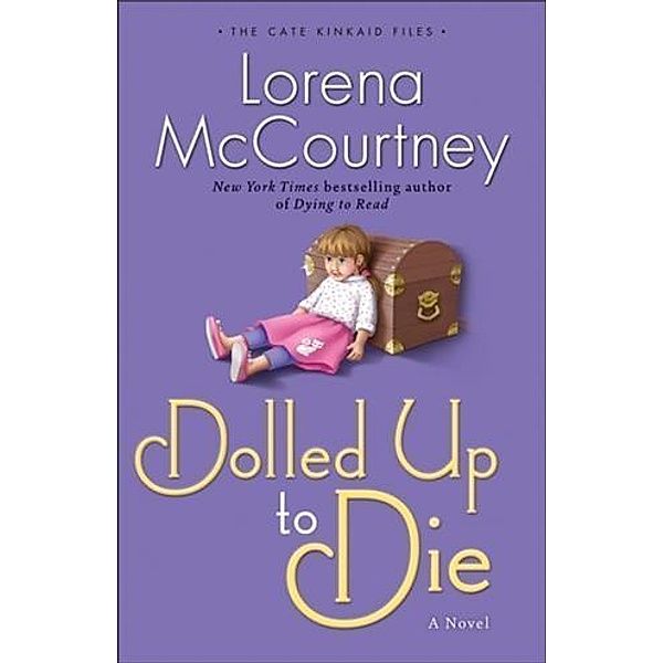 Dolled Up to Die (The Cate Kinkaid Files Book #2), Lorena McCourtney