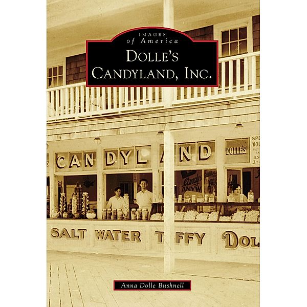 Dolle's Candyland, Inc., Anna Dolle Bushnell