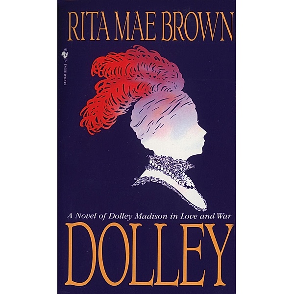 Dolley, Rita Mae Brown