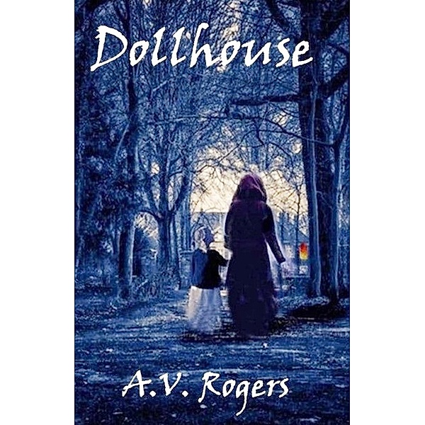 Dollhouse (ebook), A. V. Rogers