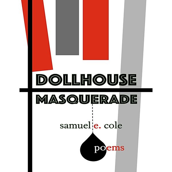 Dollhouse Masquerade, Samuel E. Cole