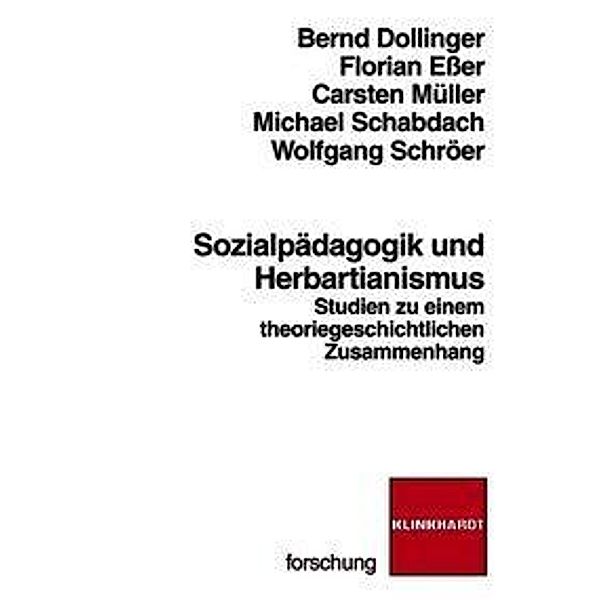 Dollinger, B: Sozialpädagogik und Herbartianismus, Bernd Dollinger, Florian Esser, Carsten Müller, Michael Schabdach, Wolfgang Schröer