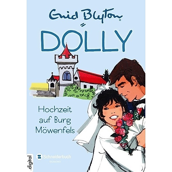 Dolly Band 11: Hochzeit auf Burg Möwenfels, Enid Blyton