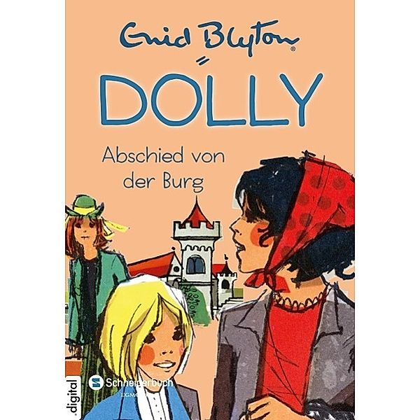 Dolly Band 6: Abschied von der Burg, Enid Blyton