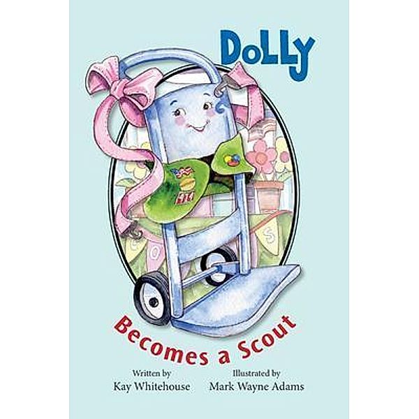 Dolly Becomes A Scout / VH Publishing, Kay Whitehouse