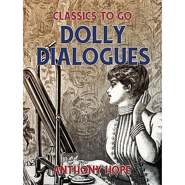 Dolly Dialogues, Anthony Hope