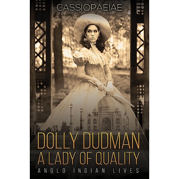 Dolly Dudman - A Lady of Quality / Austin Macauley Publishers, Cassiopaeiae