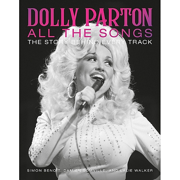 Dolly Parton All the Songs / All the Songs, Simon Benoît, Damien Somville, Lalie Walker