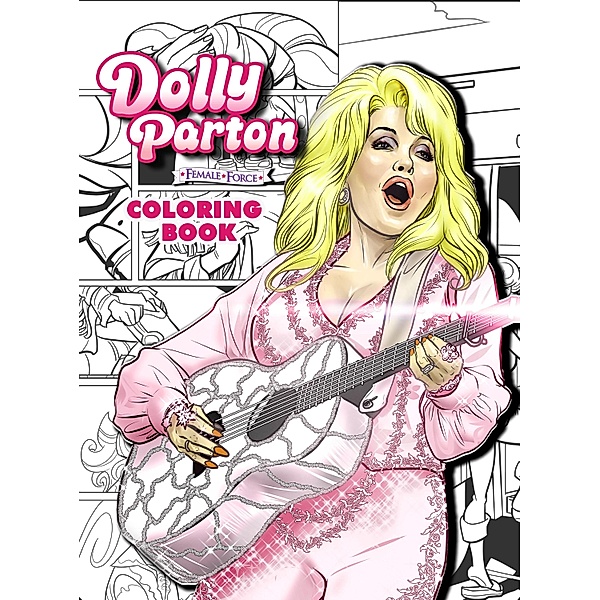 Dolly Parton: Female Force The Coloring Book Edition, Michael Frizell