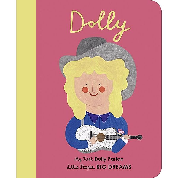 Dolly Parton / Little People, BIG DREAMS, Maria Isabel Sanchez Vegara