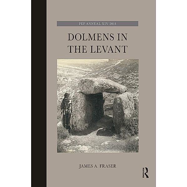 Dolmens in the Levant, James A. Fraser