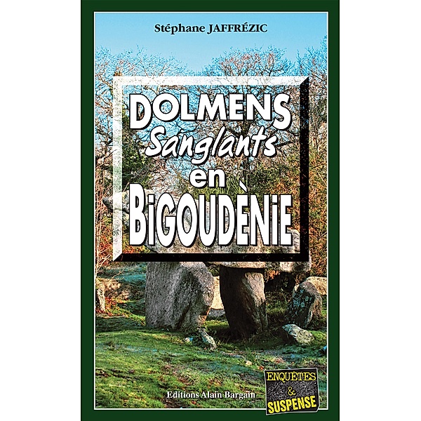 Dolmens sanglants en Bigoudènie, Stéphane Jaffrézic