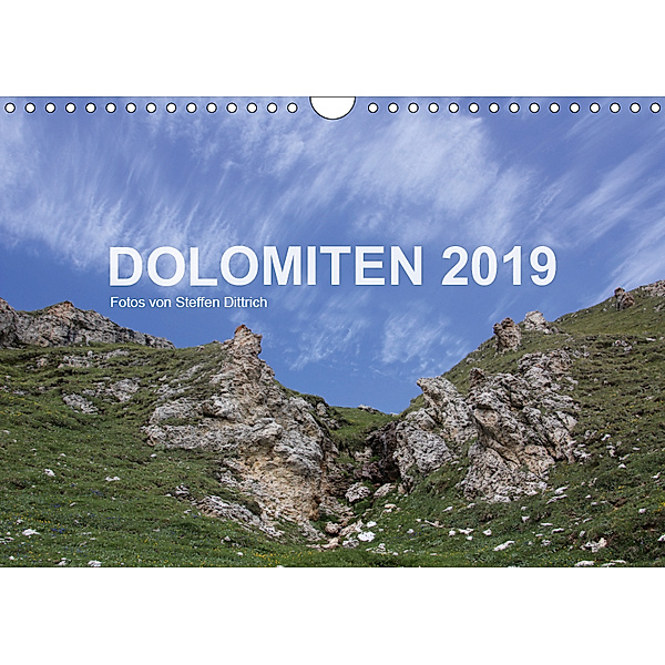 DOLOMITEN 2019 (Wandkalender 2019 DIN A4 quer), Steffen Dittrich