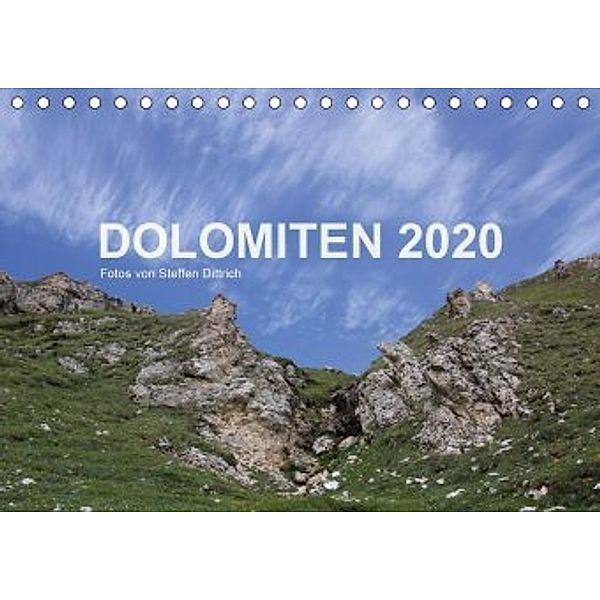 DOLOMITEN 2020 (Tischkalender 2020 DIN A5 quer), Steffen Dittrich