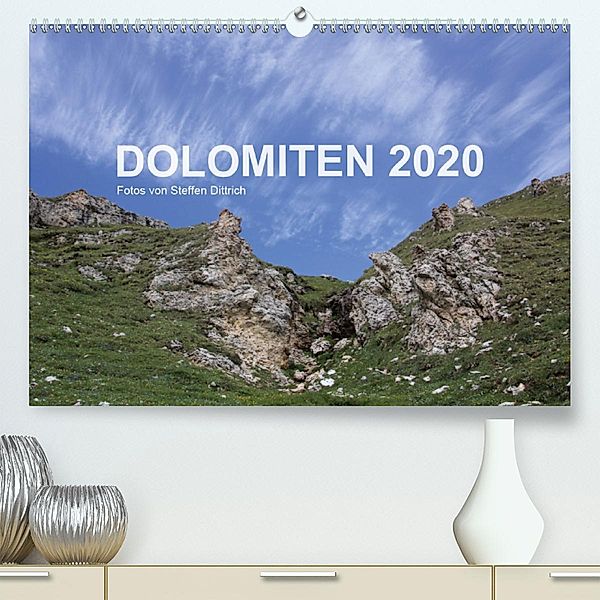 DOLOMITEN 2020(Premium, hochwertiger DIN A2 Wandkalender 2020, Kunstdruck in Hochglanz), Steffen Dittrich