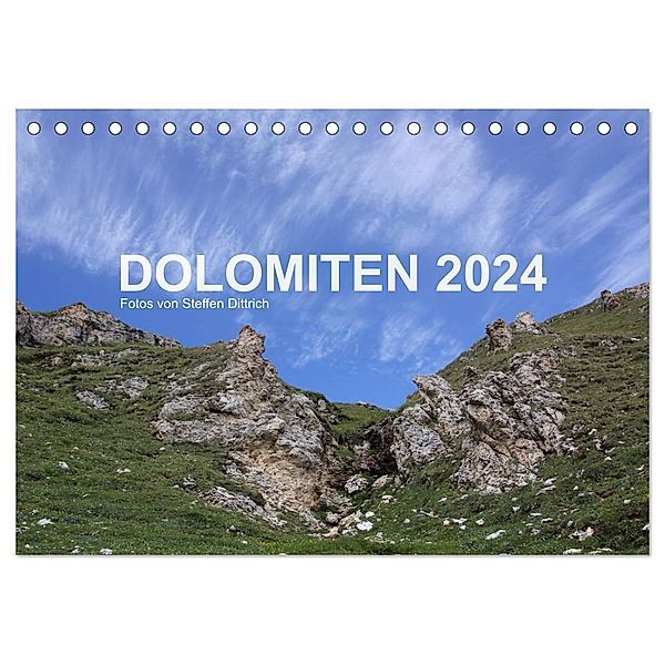 DOLOMITEN 2024 (Tischkalender 2024 DIN A5 quer), CALVENDO Monatskalender, Steffen Dittrich