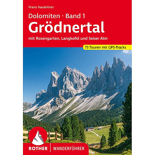 Dolomiten Band 1 - Grödnertal, Franz Hauleitner