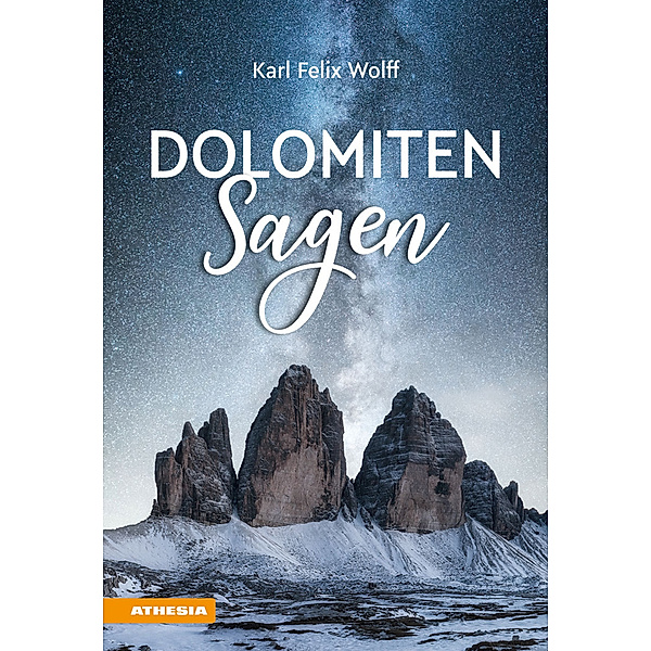 Dolomiten Sagen, Karl Felix Wolff