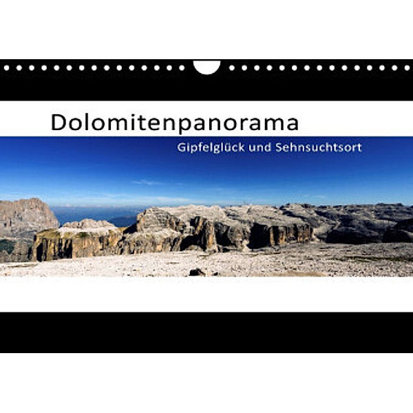 Dolomitenpanorama Gipfelglück und Sehnsuchtsort (Wandkalender 2022 DIN A4 quer), Götz Weber