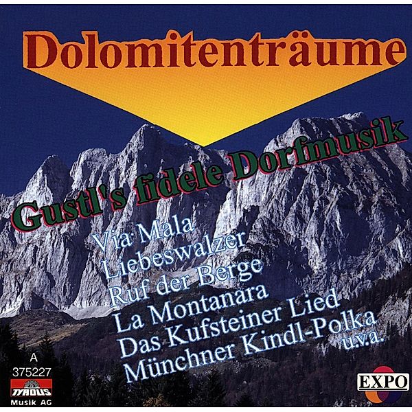 Dolomitenträume, Gustl's Fröhliche Dorfmusik