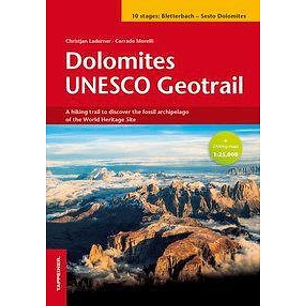 Dolomites Unesco Geotrail, m. 2 Karte, Christjan Ladurner, Corrado Morelli