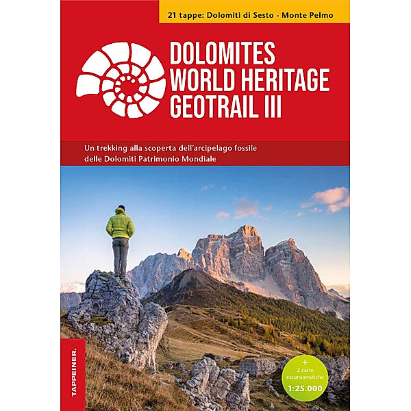 Dolomites World Heritage Geotrail III - Dolomiti di Sesto - Monte Pelmo (Veneto), m. 1 Buch, m. 2 Karte, Stefano Furin, Emiliano Oddone, Luigi Patuzzi, Riccardo Tomasoni, Tommaso Trentini, Alfio Viganò, Mauro Zambotto