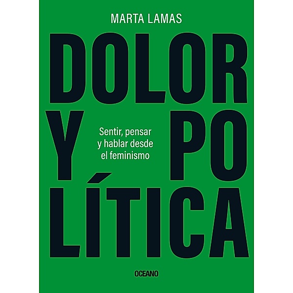 Dolor y política / Claves. Sociedad, economía, política, Marta Lamas
