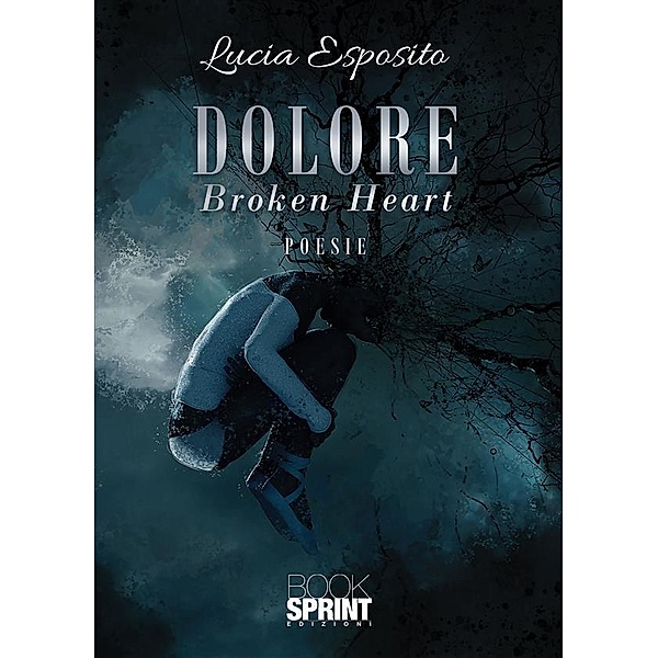 Dolore - Broken Heart, Lucia Esposito