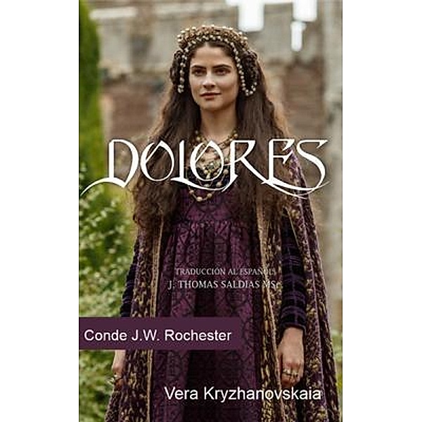 Dolores, Vera Kryzhanovskaia, Por El Espíritu Conde J. W. Rochester