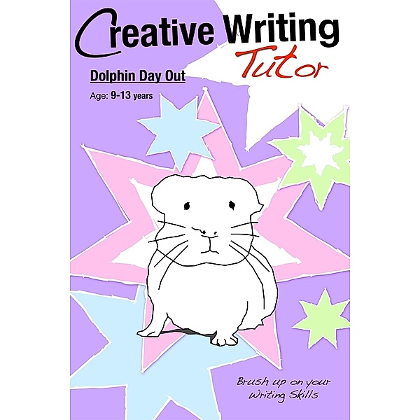 Dolphin Day Out / Creative Writing Tutor, Sally Jones