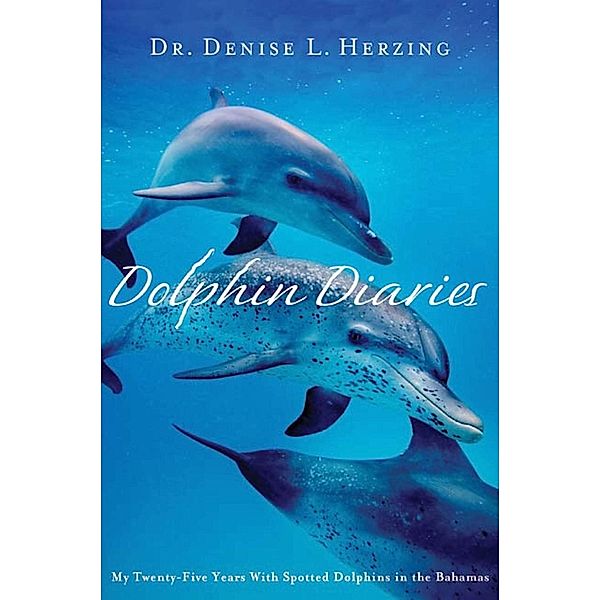 Dolphin Diaries, Denise L. Herzing