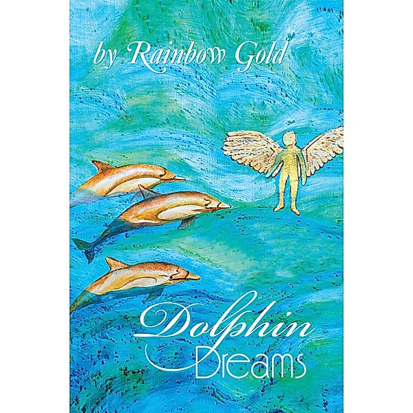 Dolphin Dreams, Rainbow Gold