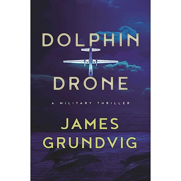 Dolphin Drone, James Ottar Grundvig