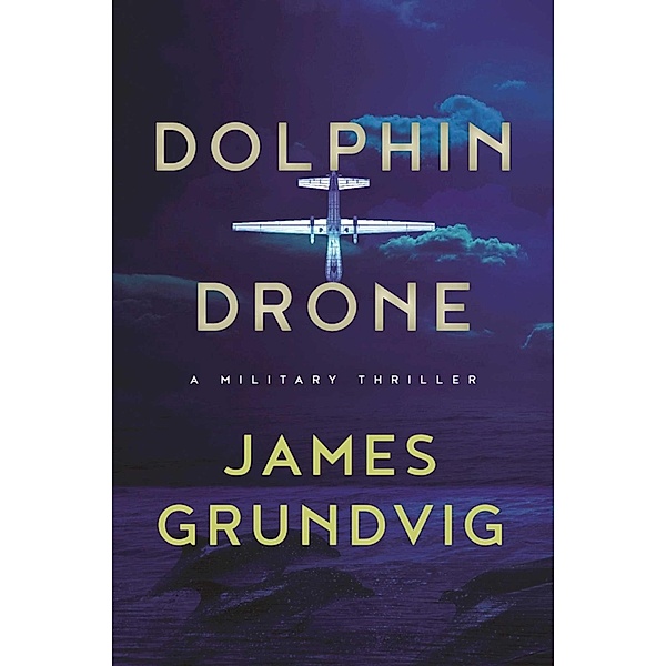Dolphin Drone, James Ottar Grundvig