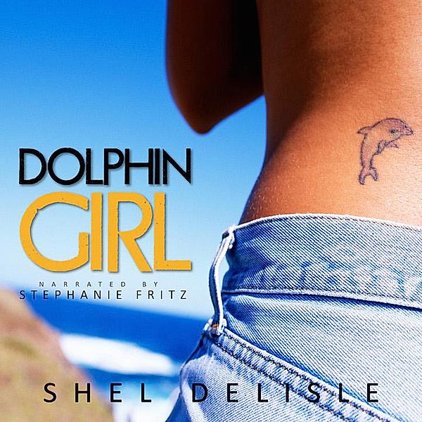 Dolphin Girl, Shel Delisle