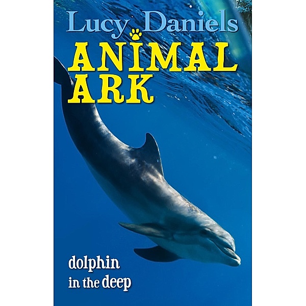 Dolphin in the Deep / Animal Ark Bd.35, Lucy Daniels