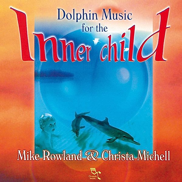 Dolphin Music For The Inner Child, Mike Rowland & Michell Chris