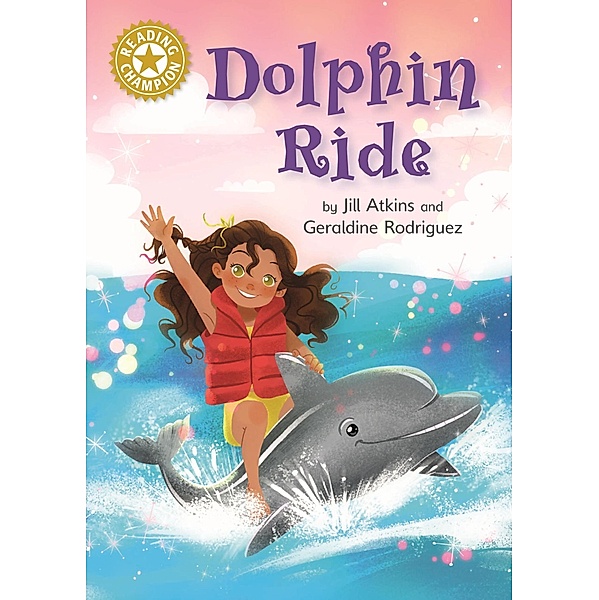 Dolphin Ride / Reading Champion Bd.4, Jill Atkins