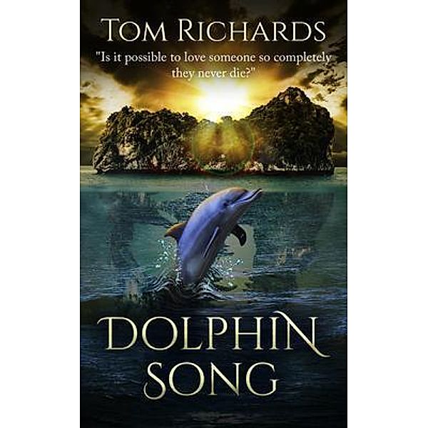 Dolphin Song, Tom Richards