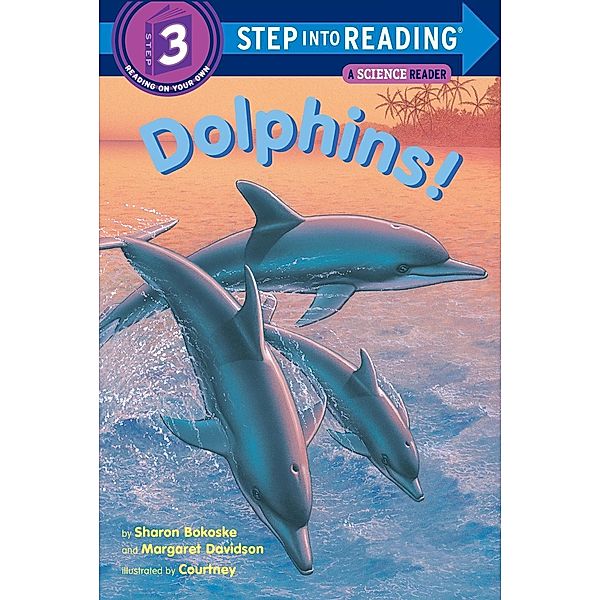 Dolphins! / Step into Reading, Sharon Bokoske