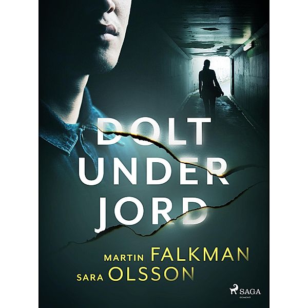 Dolt under jord, Sara Olsson, Martin Falkman